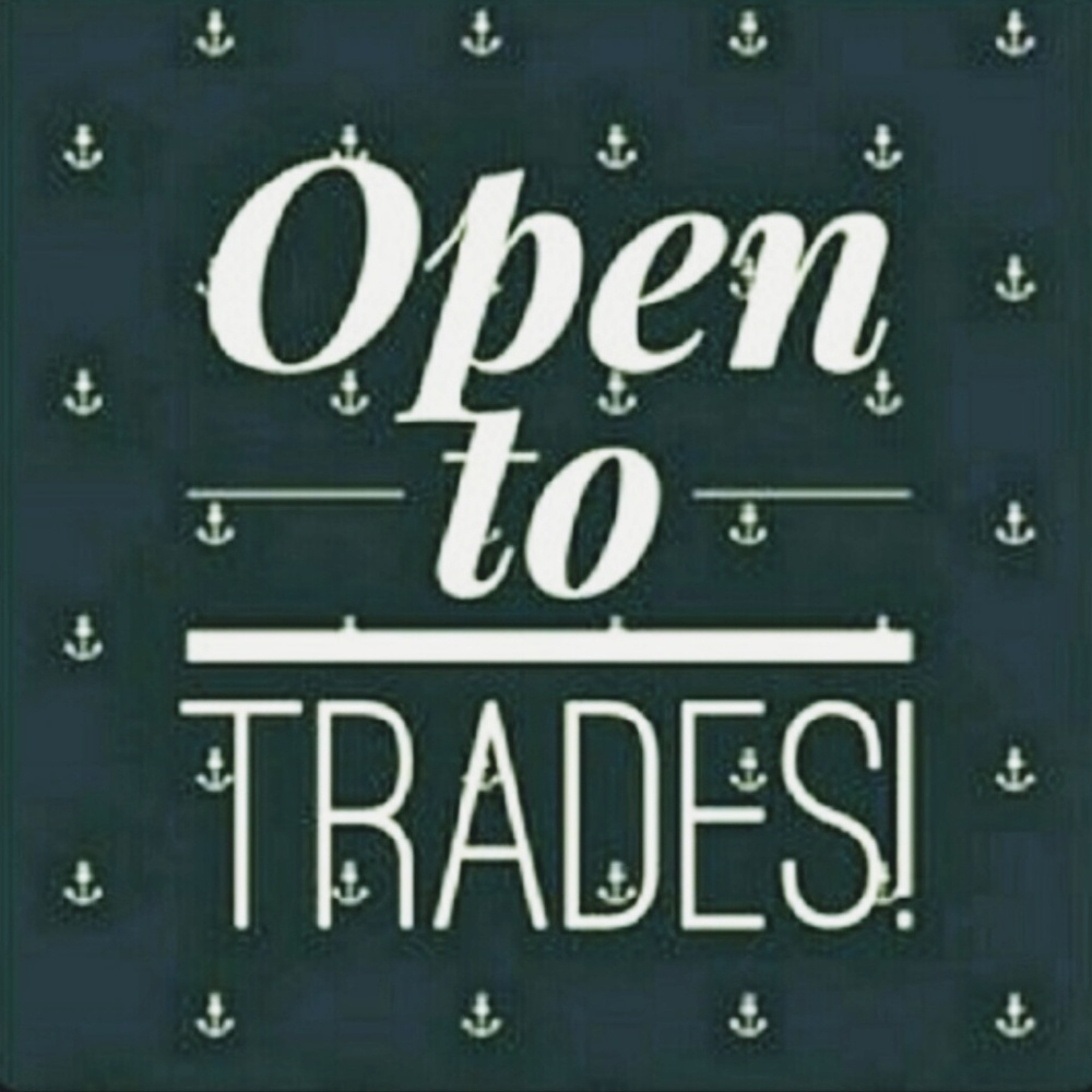I consider trades, ask me!